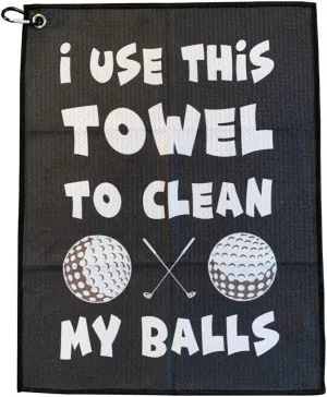 Golf Towel - I Use This Towel To Clean My Balls