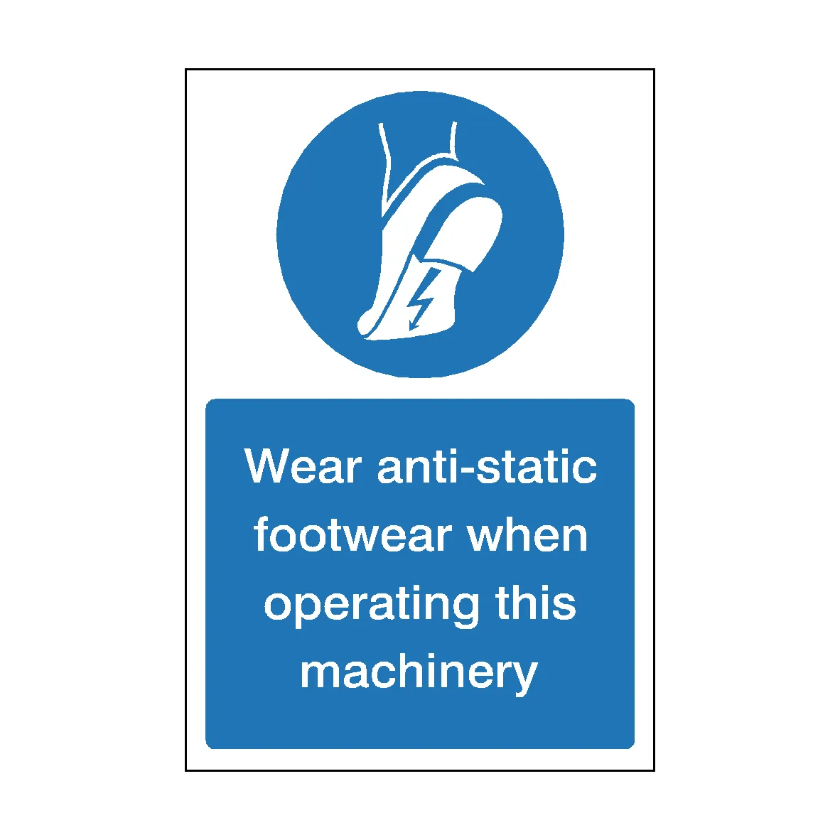 Wear Anti-Static Footwear When Operating Machinery Sign